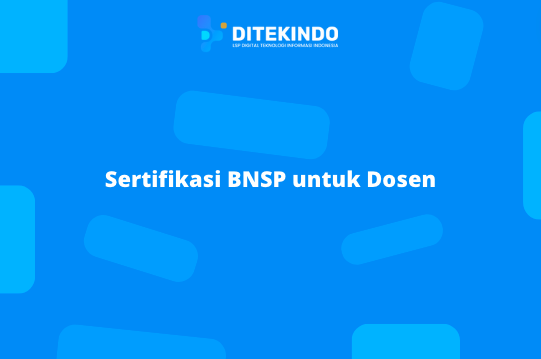 Sertifikasi BNSP untuk Dosen