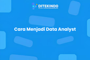 Cara Menjadi Data Analyst